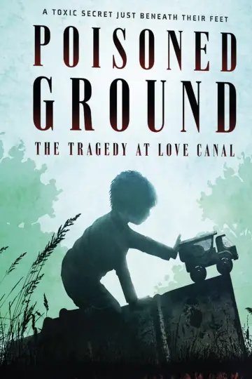 Plakat do filmu "Poisoned Ground: The Tragedy at Love Canal" #454447