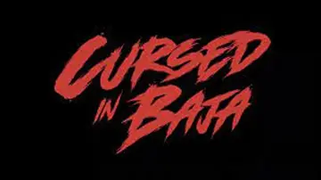 Zasłona do filmu "Cursed in Baja" #1153235