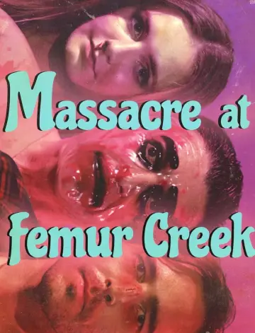 Plakat do filmu "Massacre at Femur Creek" #467829