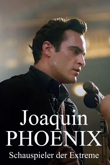 Plakat do filmu "Joaquin Phoenix — Schauspieler der Extreme" #469652