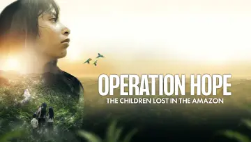 Zasłona do filmu "Operación Esperanza: Los niños perdidos en el Amazonas" #1105541