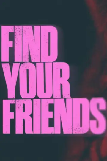 Plakat do filmu "Find Your Friends" #1209095