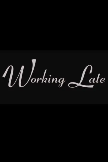 Plakat do filmu "Working Late" #468556