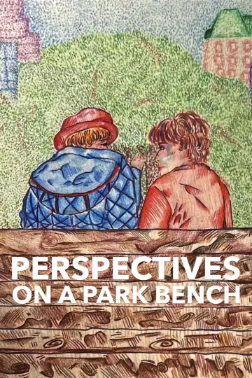Plakat do filmu "Perspectives on a Park Bench" #1109940