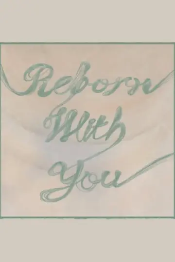 Plakat do filmu "Reborn with You" #1112496