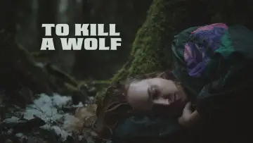Zasłona do filmu "To Kill a Wolf" #1608975