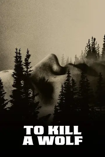 Plakat do filmu "To Kill a Wolf" #1608977