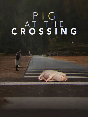 Pig at the Crossing