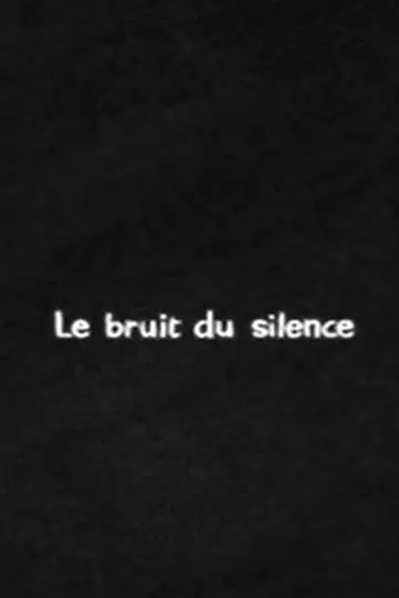 Le Bruit du silence