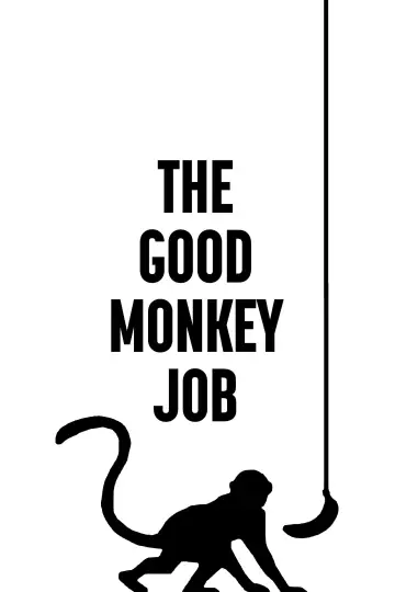 Plakat do filmu "The Good Monkey Job" #503561