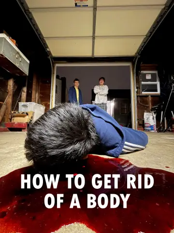 How to Get Rid of a Body