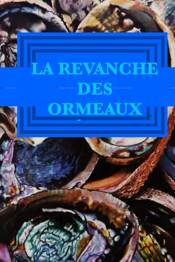 Plakat do filmu "La revanche des ormeaux géants" #489021