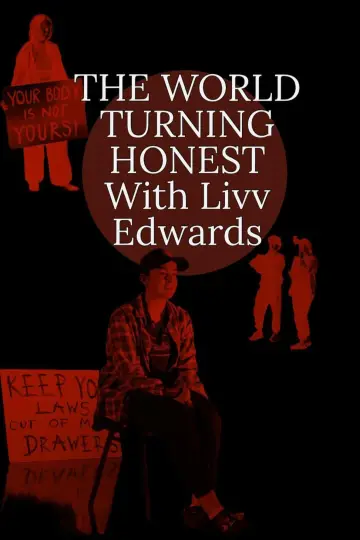 Plakat do filmu "The World Turning Honest With Liv Edwards" #493228