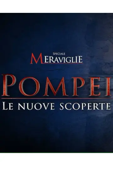 Pompei - Le nuove scoperte