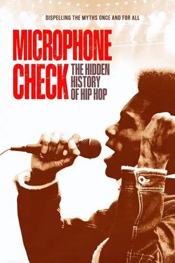 Microphone Check: The Hidden History of Hip Hop