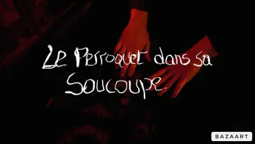 Zasłona do filmu "Le Perroquet dans sa Soucoupe (Short Version)" #488449
