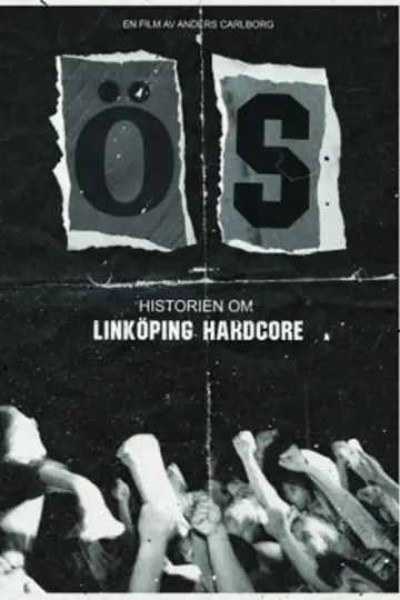 ÖS – Historien om Linköpings Hardcore
