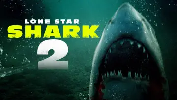 Zasłona do filmu "Lone Star Shark 2" #1900482