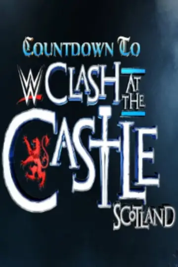 Plakat do filmu "Countdown to WWE Clash at the Castle: Scotland" #504326