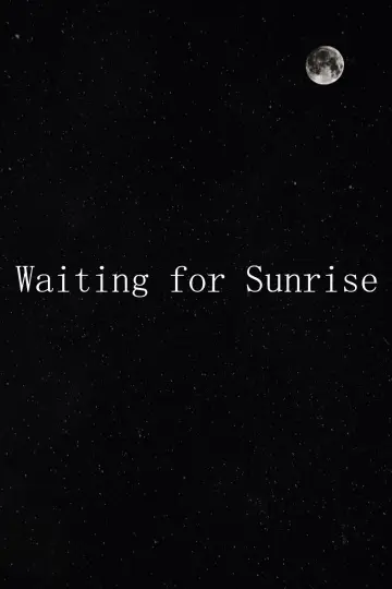 Plakat do filmu "Waiting for Sunrise" #1138537