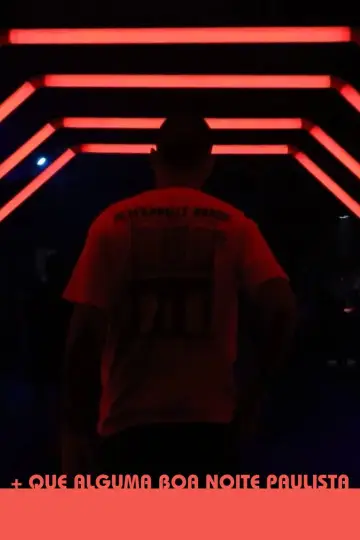 + QUE ALGUMA BOA NOITE PAULISTA