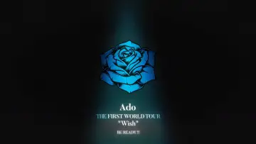 Zasłona do filmu "Ado: THE FIRST WORLD TOUR「Wish」" #791089