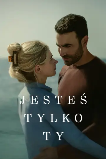 Plakat do filmu "Jesteś tylko Ty" #591849