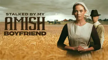 Zasłona do filmu "Stalked by My Amish Boyfriend" #704729