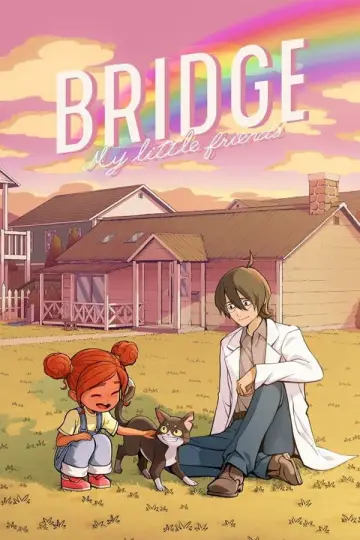 Plakat do filmu "BRIDGE -My Little Friends-" #1905047