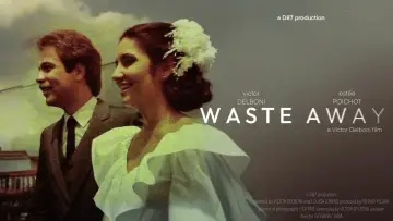 Zasłona do filmu "Waste Away" #1161472