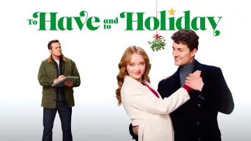 Zasłona do filmu "To Have and to Holiday" #1801881