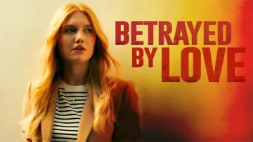 Zasłona do filmu "Betrayed by Love" #790634