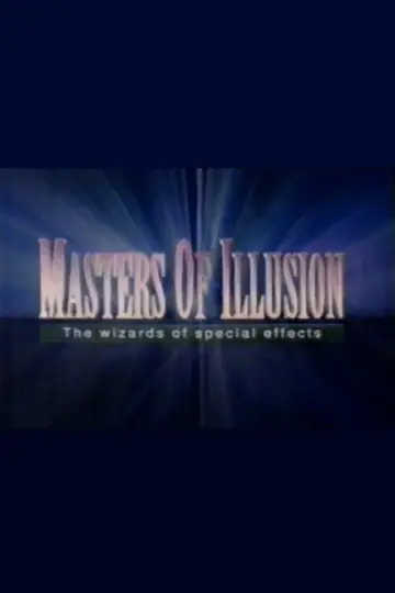 Masters of Illusion: The Wizards of Special Effects plakat