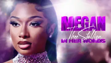 Zasłona do filmu "Megan Thee Stallion: In Her Words" #1159420