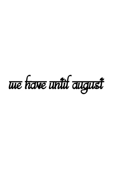 Plakat do filmu "We Have Until August" #558639