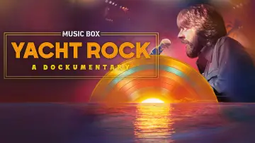 Zasłona do filmu "Music Box: Yacht Rock: A DOCKumentary" #881074