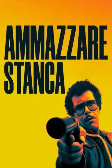 Ammazzare stanca