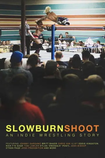 Slowburn Shoot: An Indie Wrestling Story