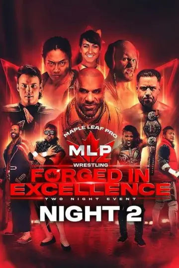 Maple Leaf Pro Wrestling - Forged In Excellence Night 2 plakat