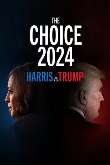 Plakat do filmu "The Choice 2024: Harris vs. Trump" #1194964
