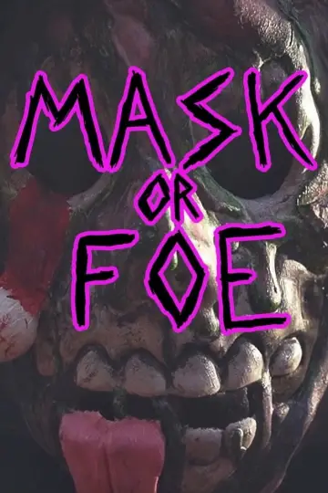 Mask or Foe plakat