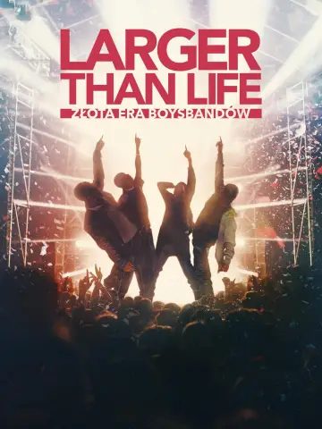 Plakat do filmu "Larger than Life: Reign of the Boybands" #1299187
