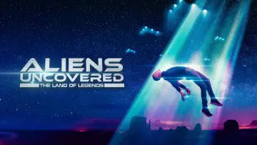 Zasłona do filmu "Aliens Uncovered: The Land of Legends" #1171826