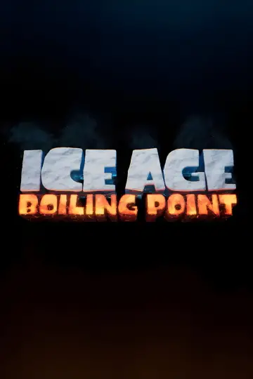 Plakat do filmu "Ice Age: Boiling Point" #782487