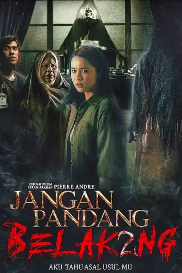 Jangan Pandang Belakang 2: Aku Tahu Asal Usulmu