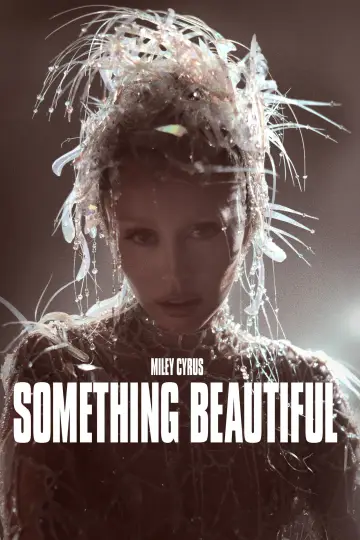 Plakat do filmu "Miley Cyrus: Something Beautiful" #713946