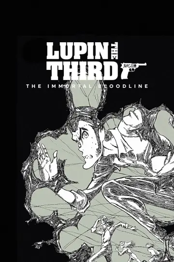 Lupin the IIIrd the Movie: Nieśmiertelny rodowód