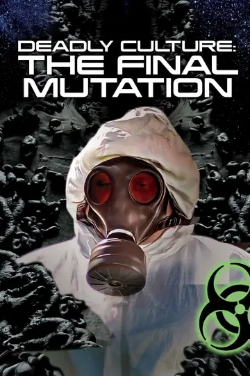 Plakat do filmu "Deadly Culture: Final Mutation" #735158