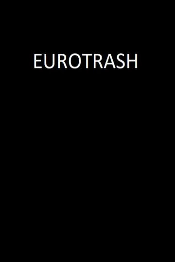 Eurotrash plakat