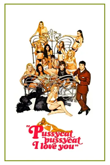 Pussycat, Pussycat, I Love You
